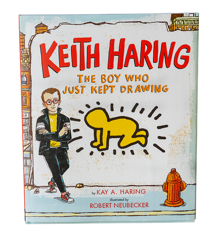 Keith Haring The Boy Who Just Kept Drawing